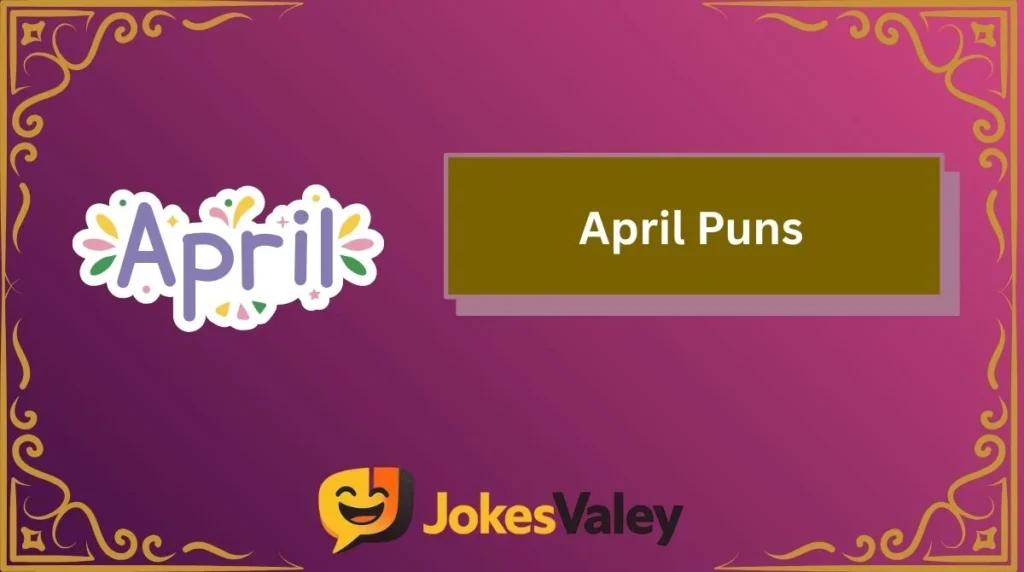 April Puns