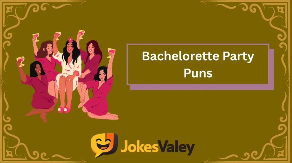 Bachelorette Party Puns