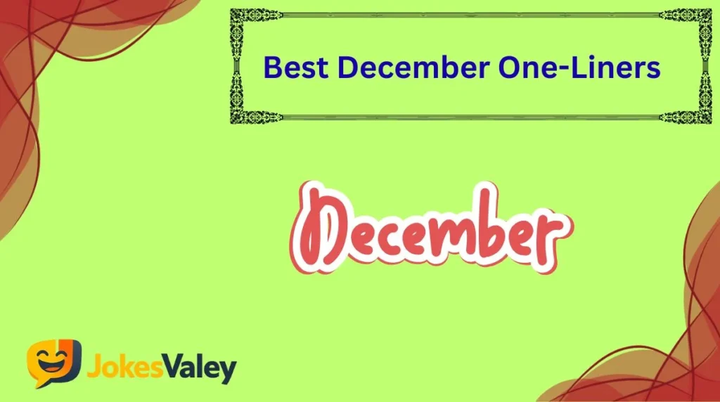 Best December One-Liners