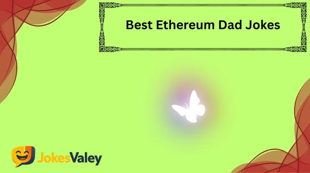 Best Ethereum Dad Jokes