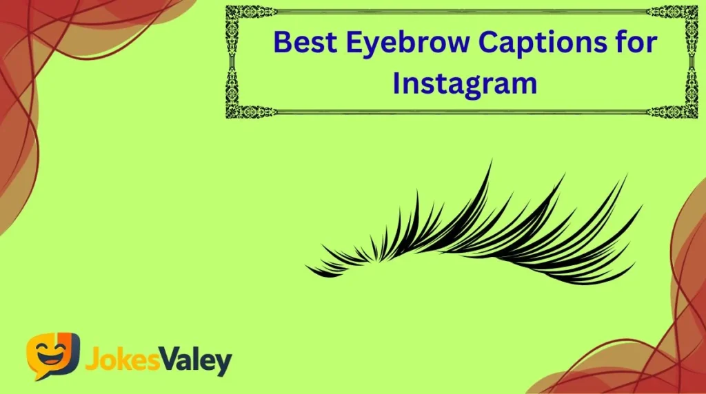 Best Eyebrow Captions for Instagram