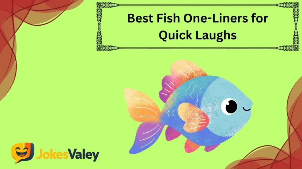 Best Fish One-Liners for Quick Laughs