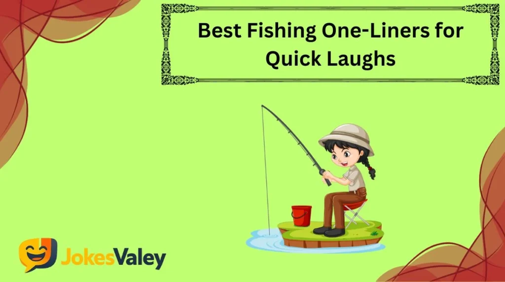 Best Fishing One-Liners for Quick Laughs