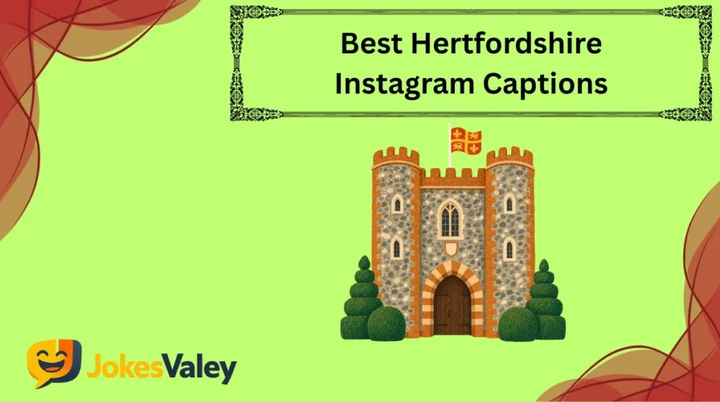Best Hertfordshire Instagram Captions