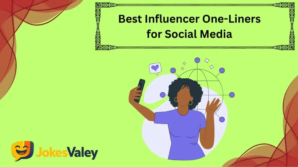 Best Influencer One-Liners for Social Media