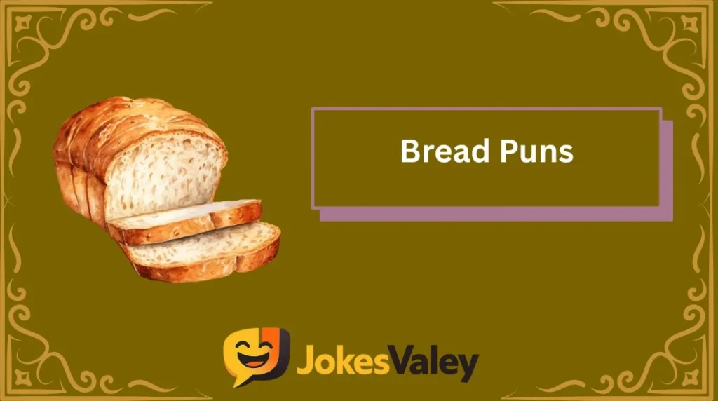 Bread Puns