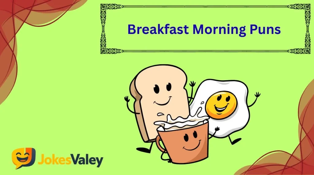 Breakfast Morning Puns
