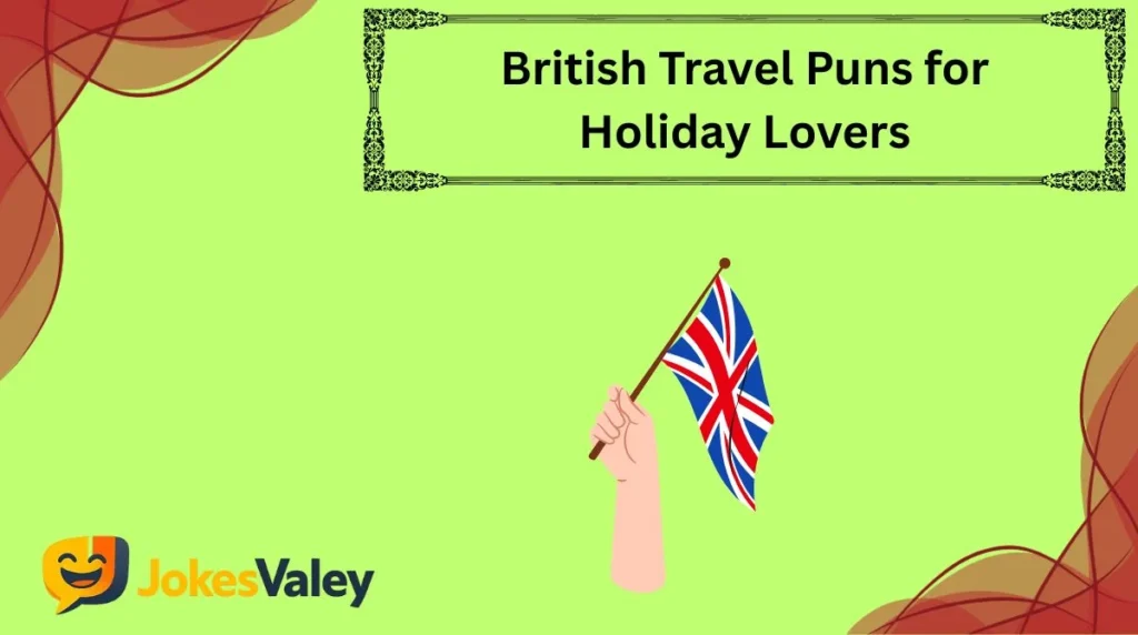 British Travel Puns for Holiday Lovers