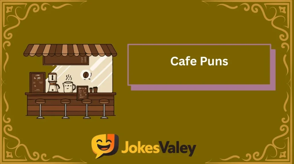 Cafe Puns