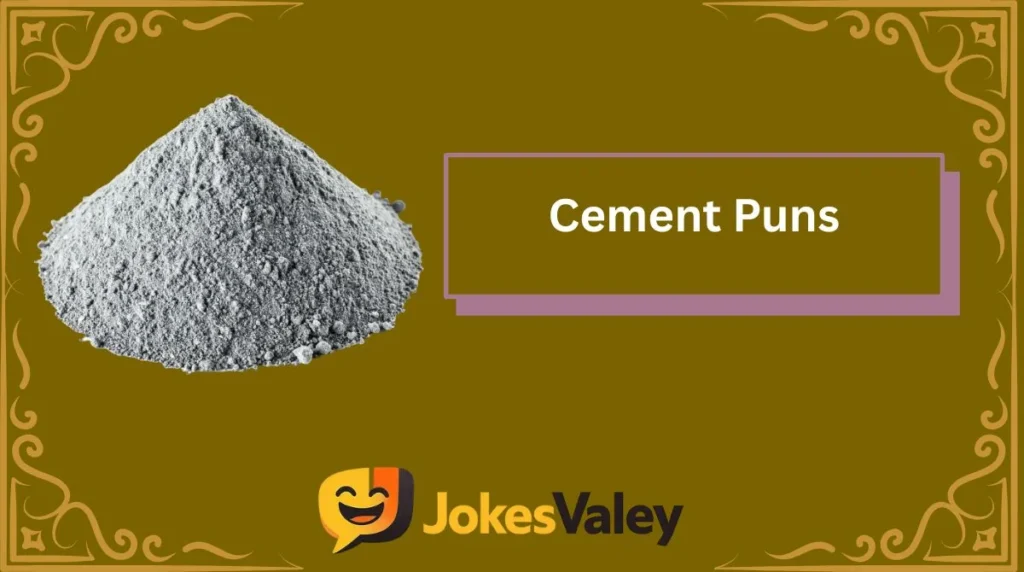 Cement Puns