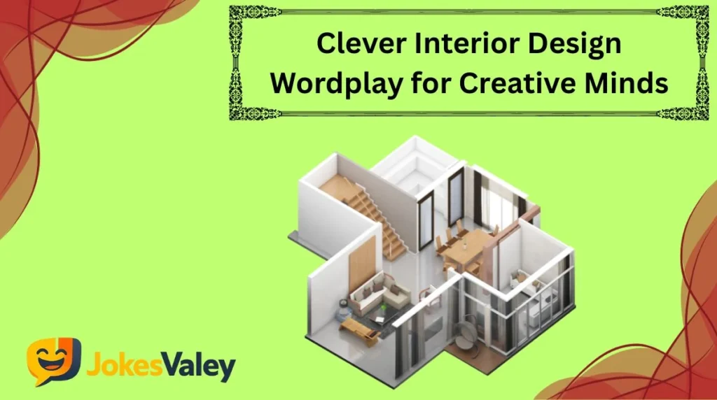 Clever Interior Design Wordplay for Creative Minds