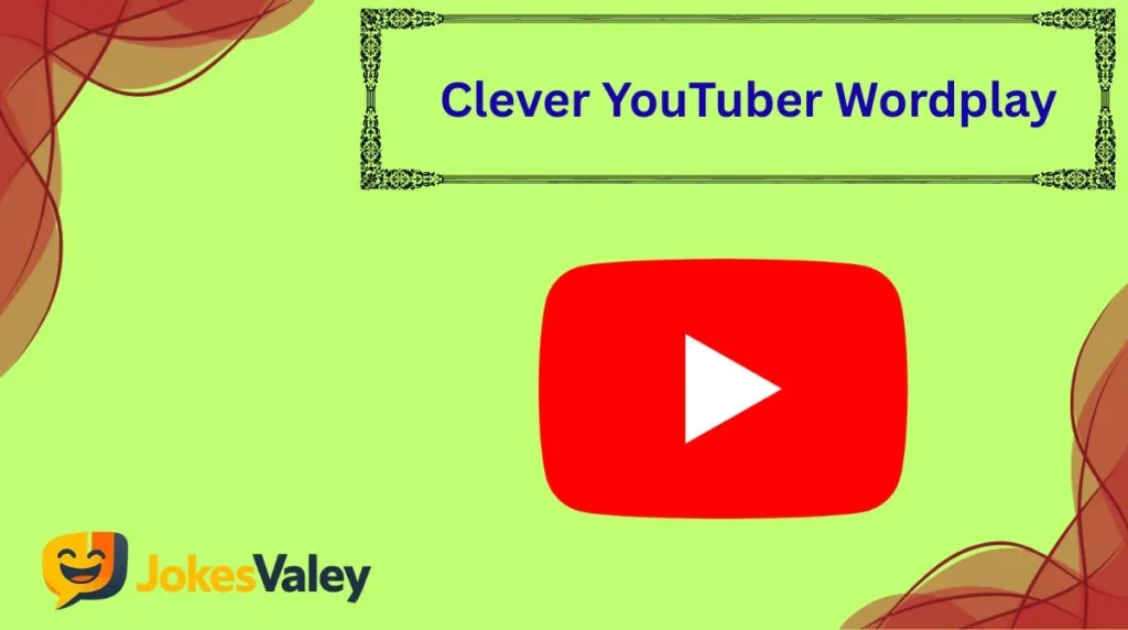 Clever YouTuber Wordplay