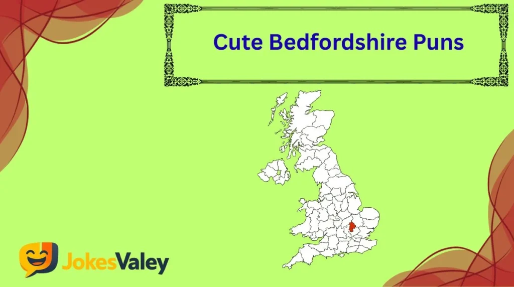 Cute Bedfordshire Puns