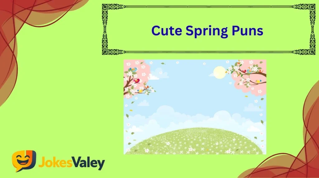 Cute Spring Puns