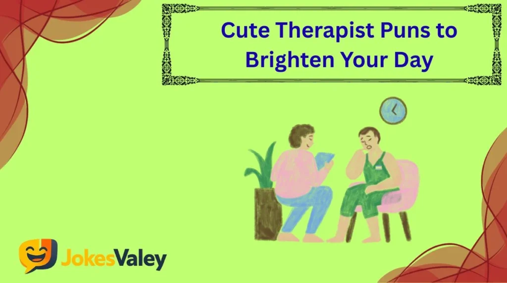 Cute Therapist Puns to Brighten Your Day