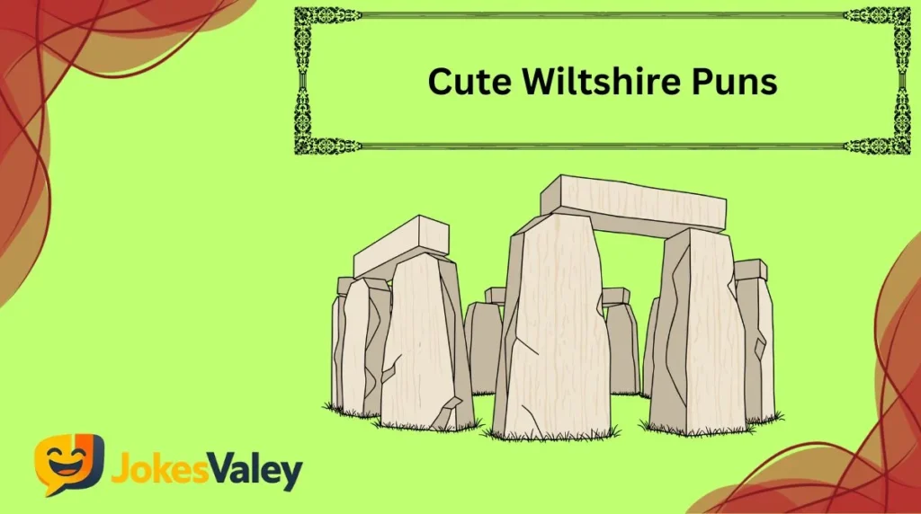 Cute Wiltshire Puns