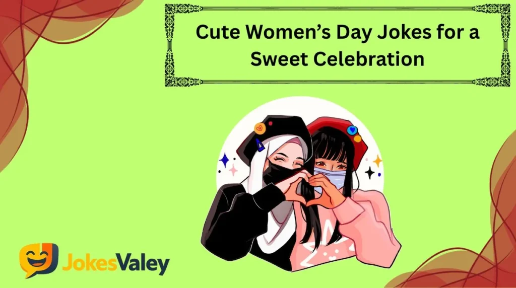 Cute Women’s Day Jokes for a Sweet Celebration