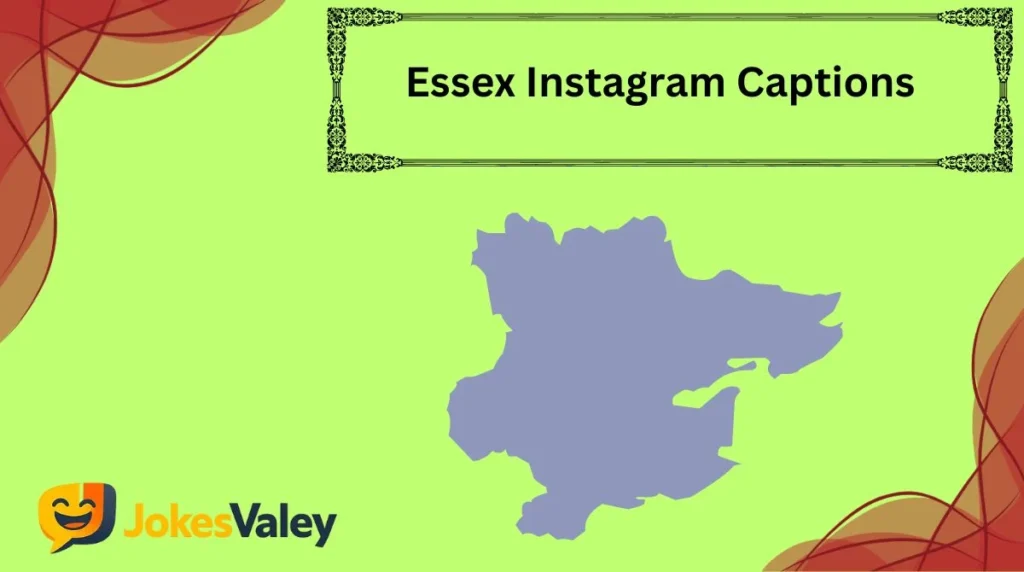 Essex Instagram Captions