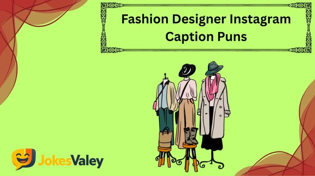Fashion Designer Instagram Caption Puns