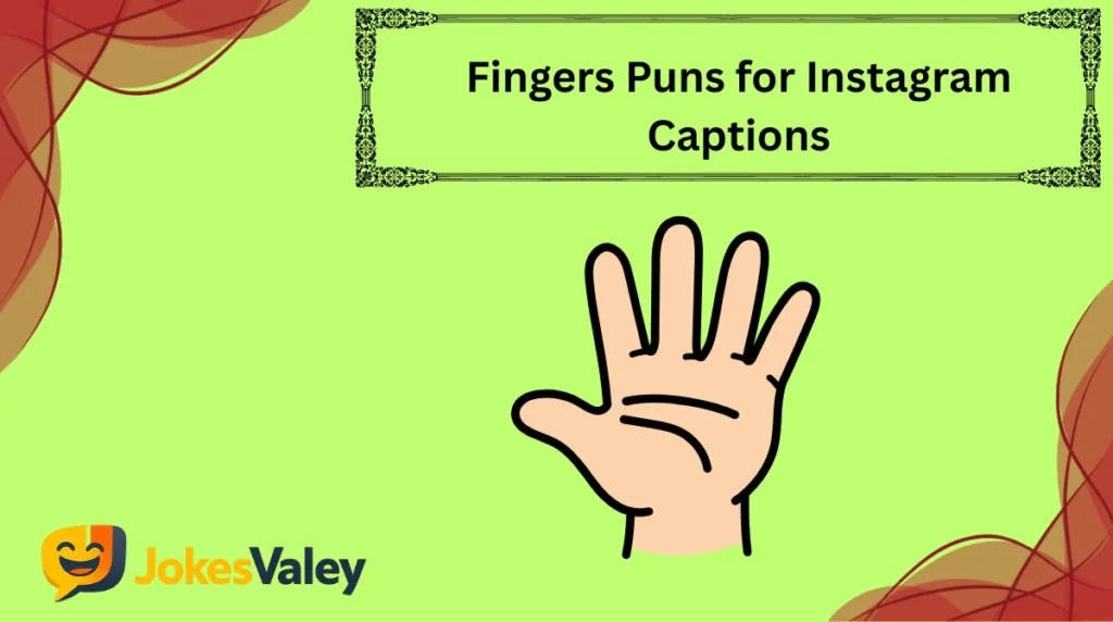 Fingers Puns for Instagram Captions