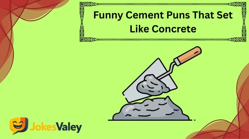 Funny Cement Puns That Set Like Concrete