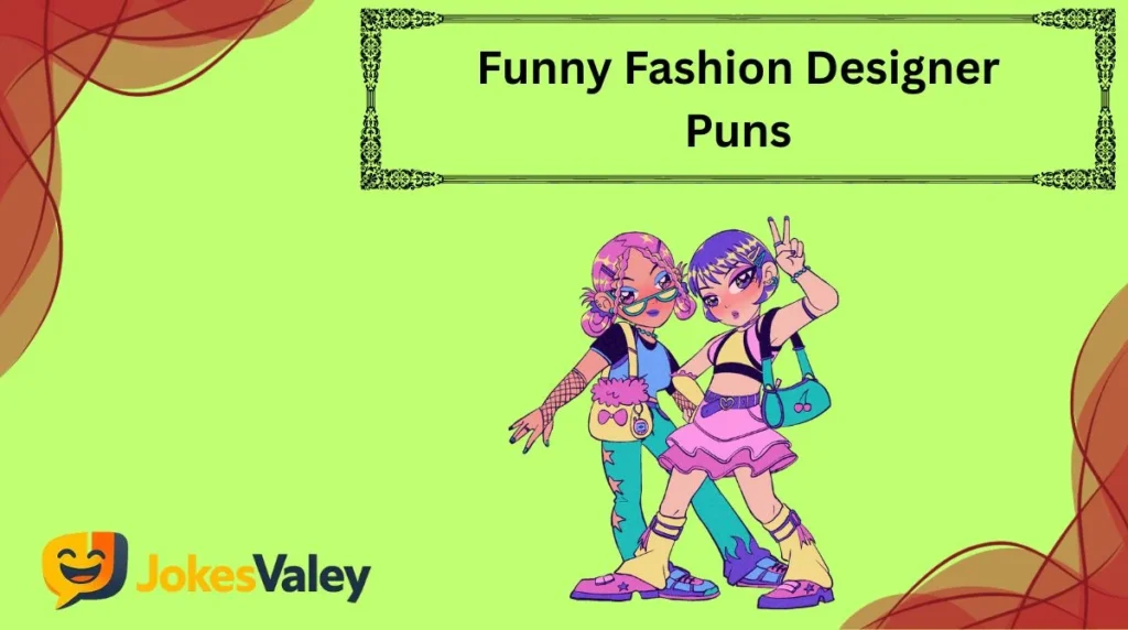 Funny Fashion Designer Puns