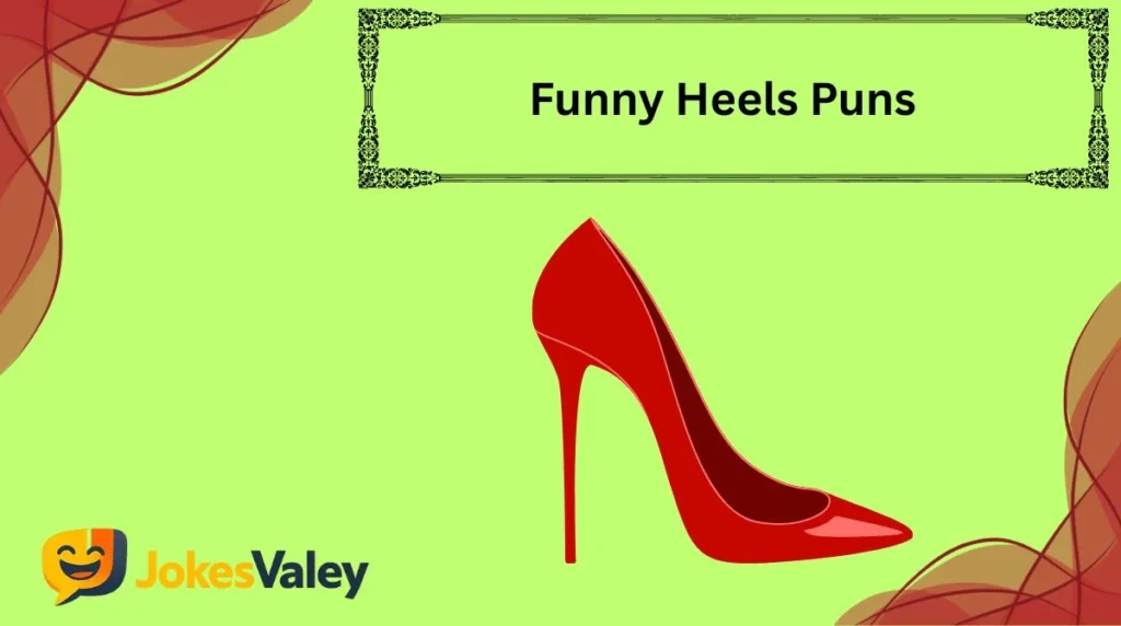 Funny Heels Puns