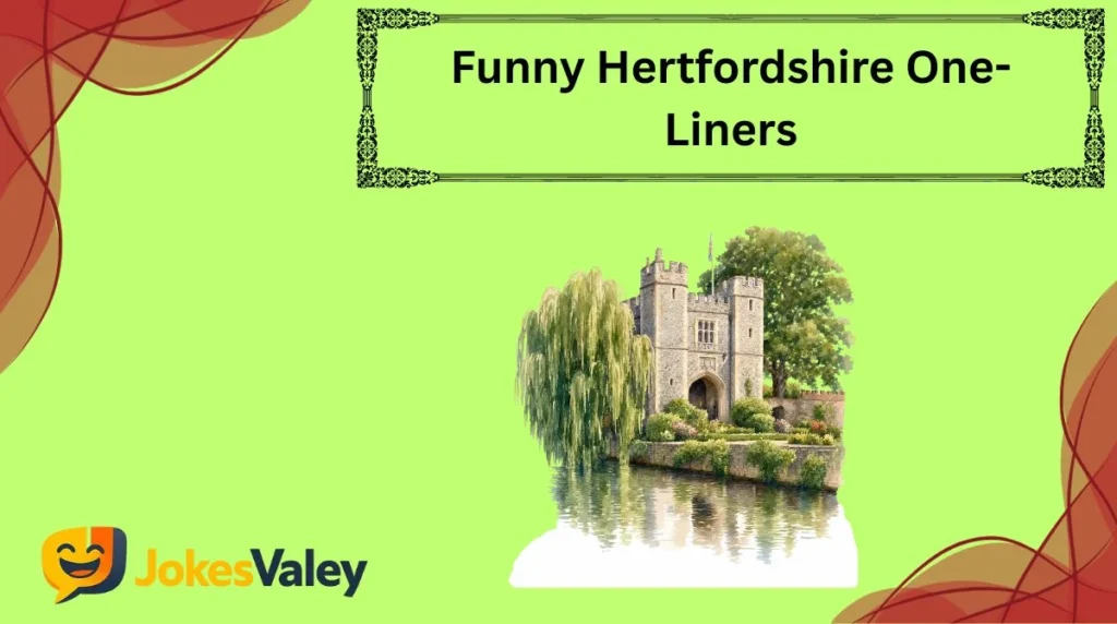 Funny Hertfordshire One-Liners