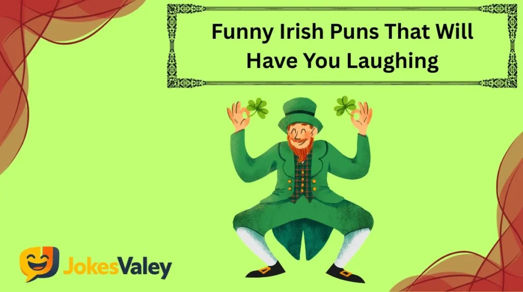 Funny Irish Puns That Will Have You Laughing