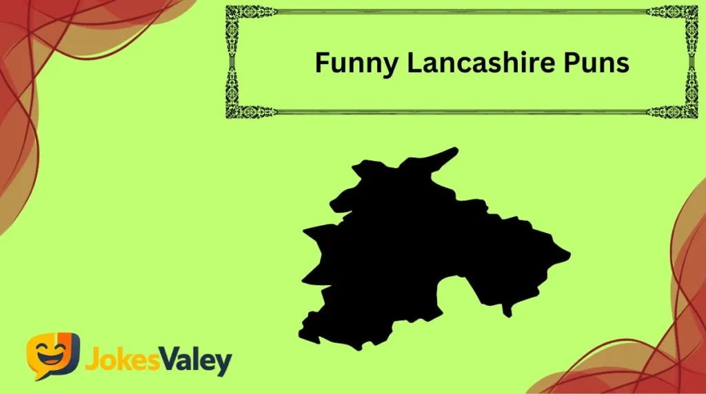 Funny Lancashire Puns