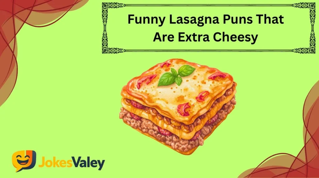 Funny Lasagna Puns That Are Extra Cheesy