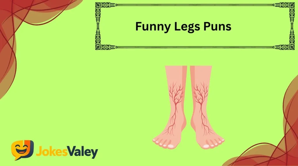 Funny Legs Puns