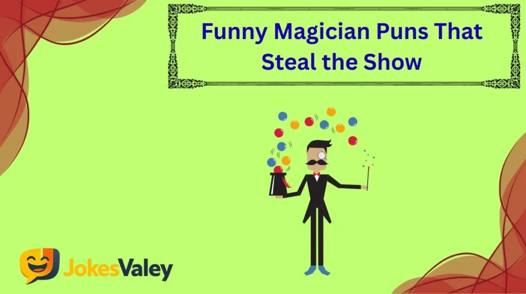 Funny Magician Puns That Steal the Show