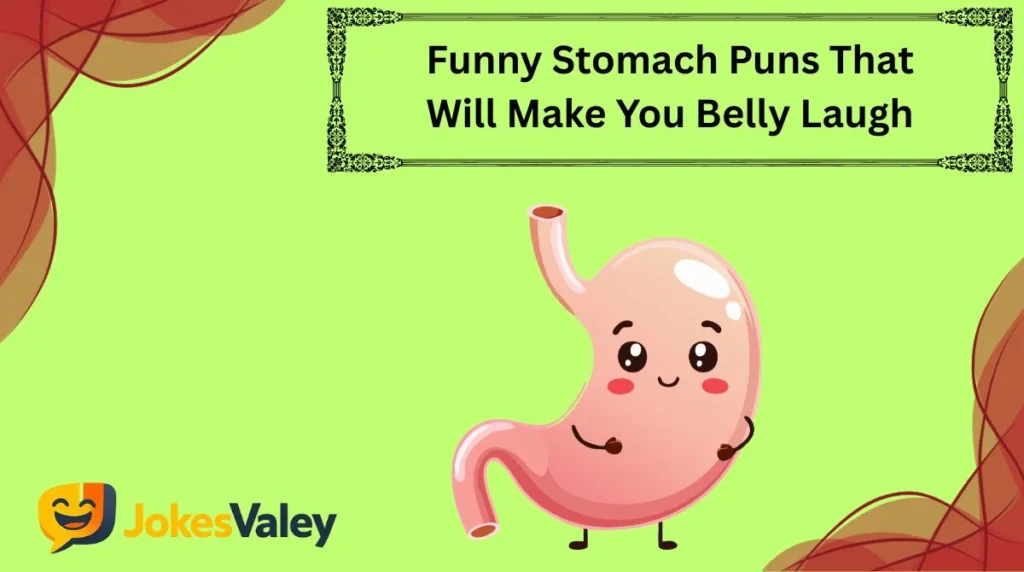 Funny Stomach Puns That Will Make You Belly Laugh