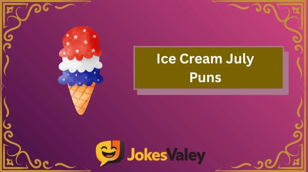 Ice Cream July Puns