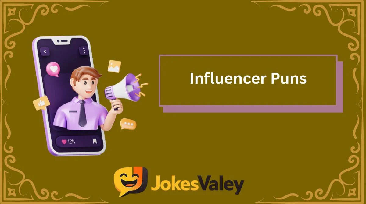 Influencer Puns