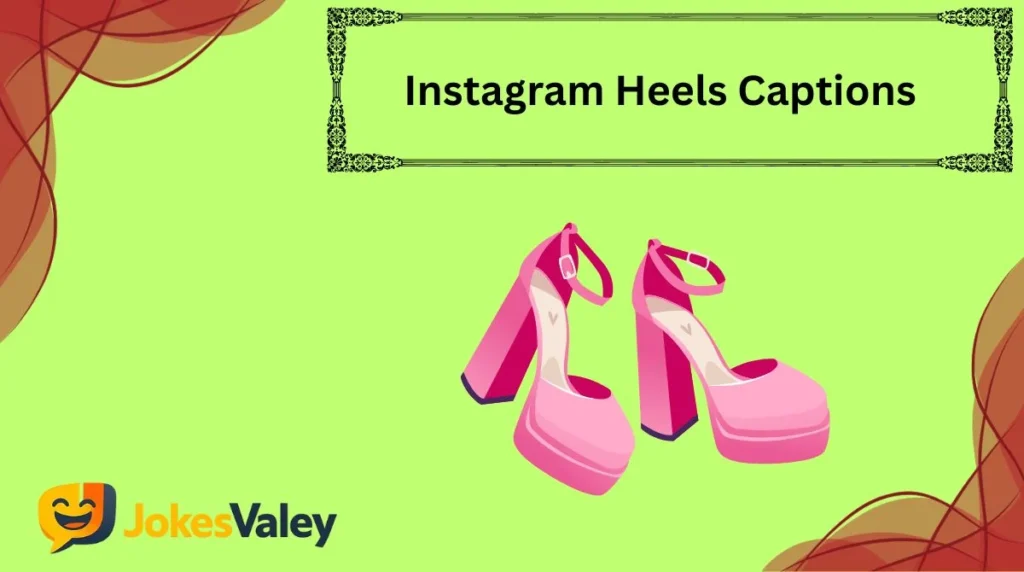 Instagram Heels Captions