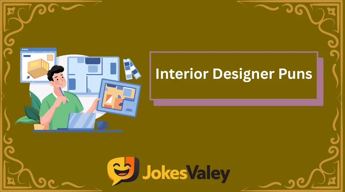 Interior Designer Puns