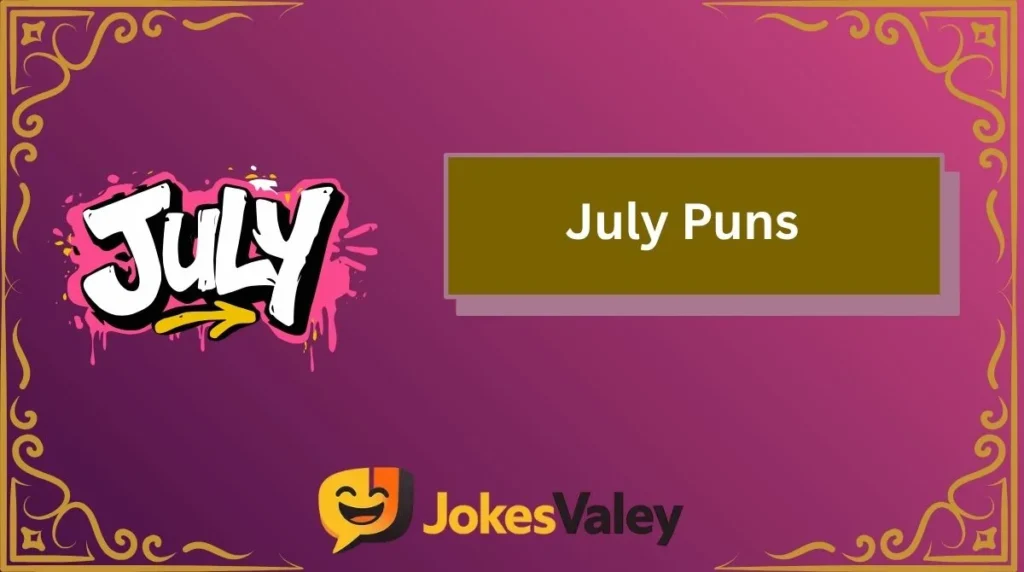 July Puns
