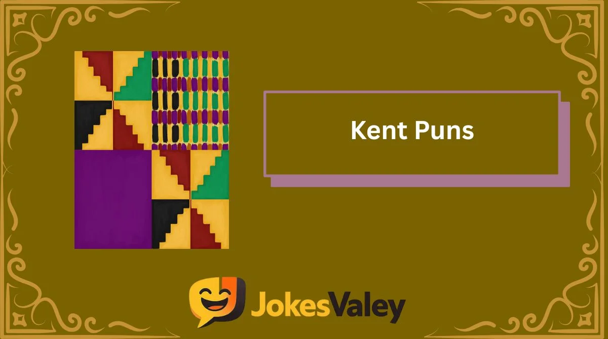 Kent Puns