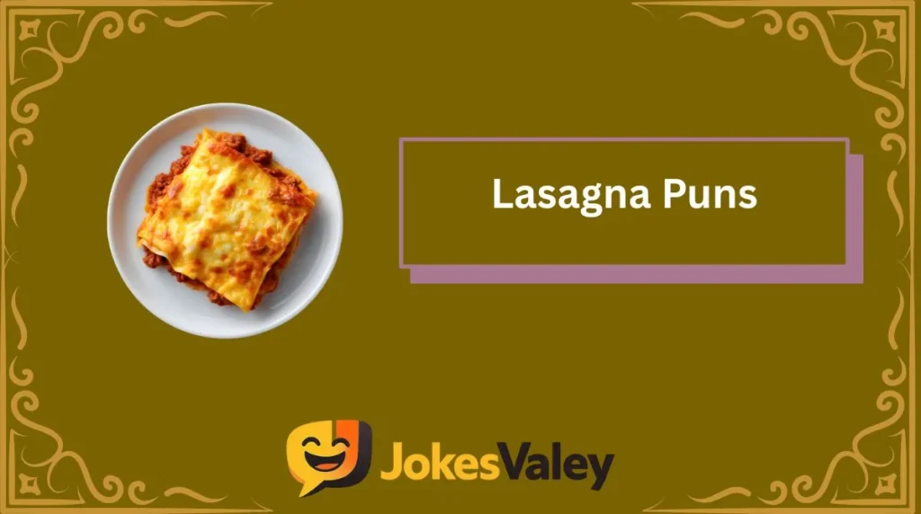 Lasagna Puns