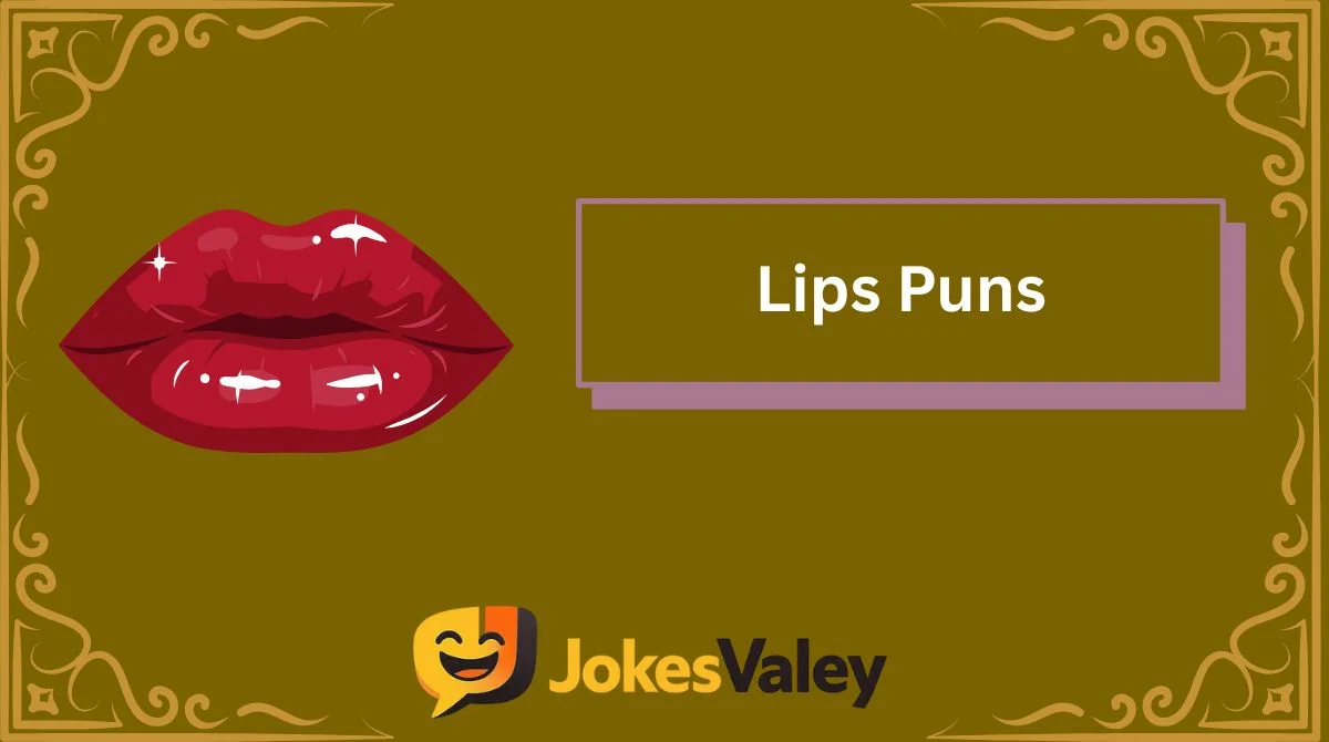 Lips Puns