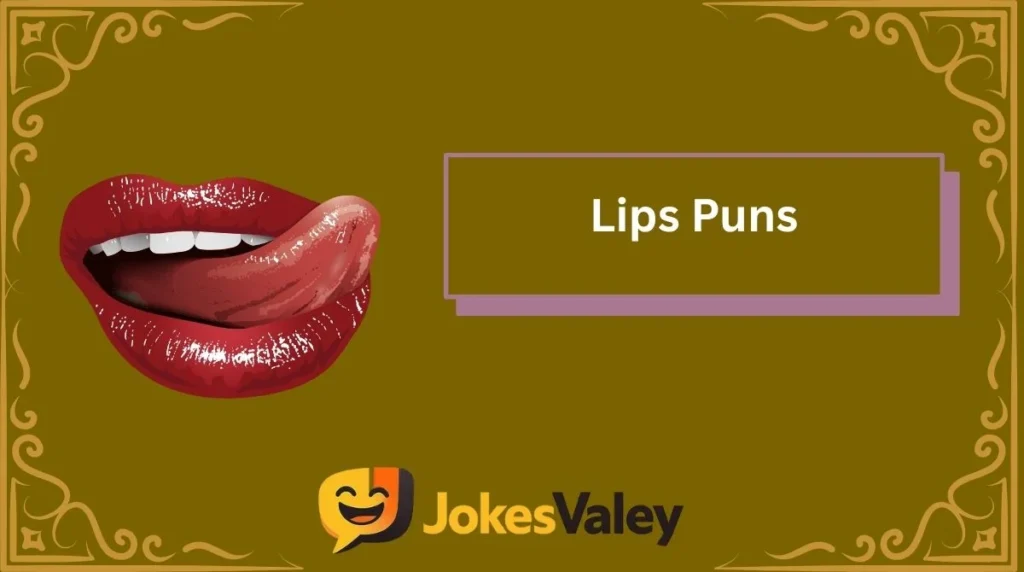 Lips Puns