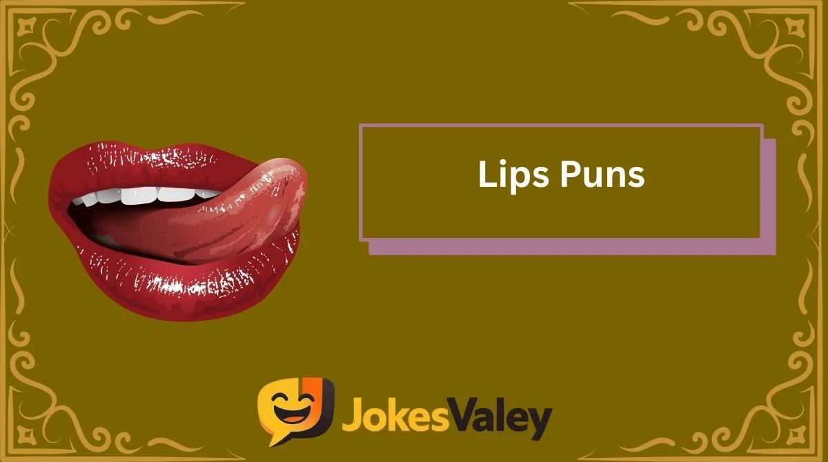 Lips Puns