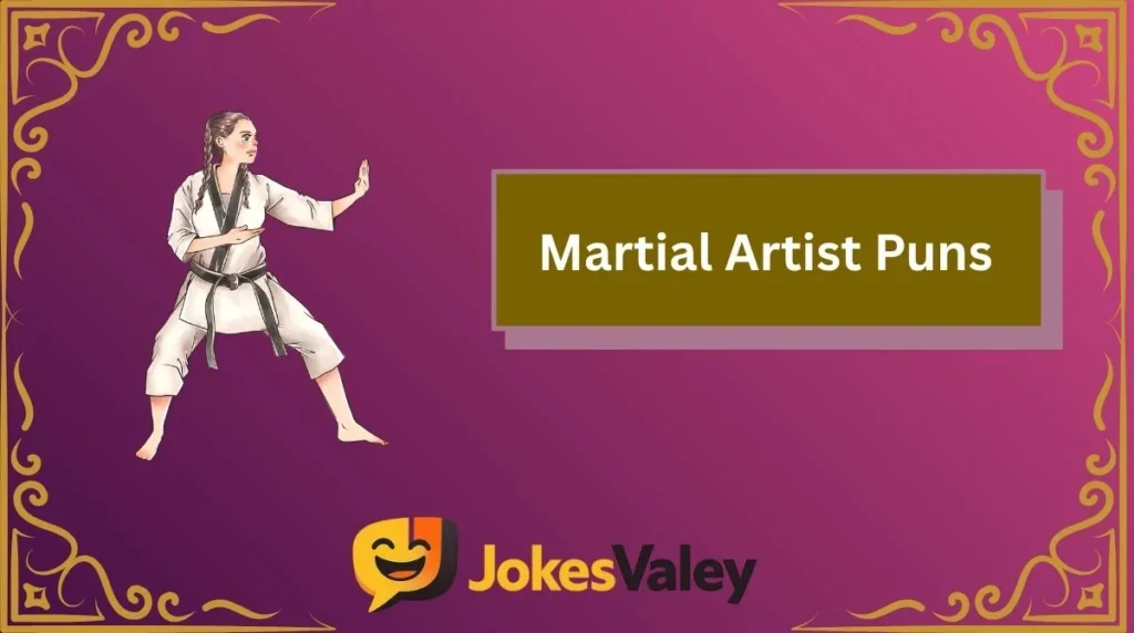 Martial Artist Puns