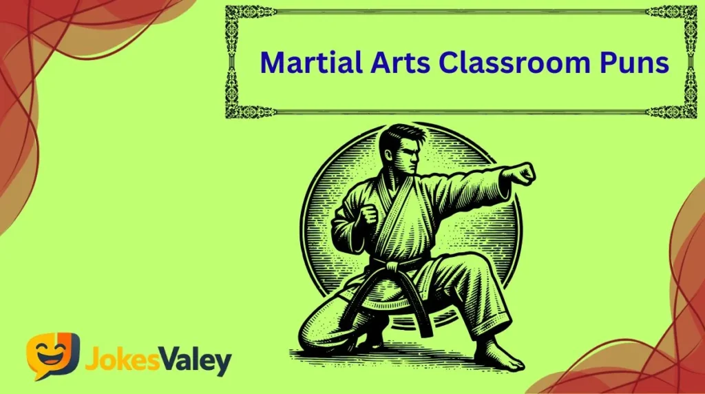 Martial Arts Classroom Puns