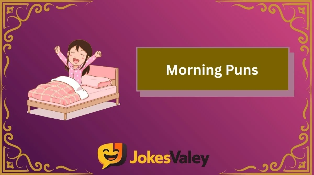 Morning Puns