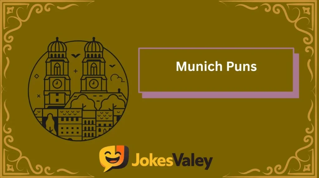 Munich Puns