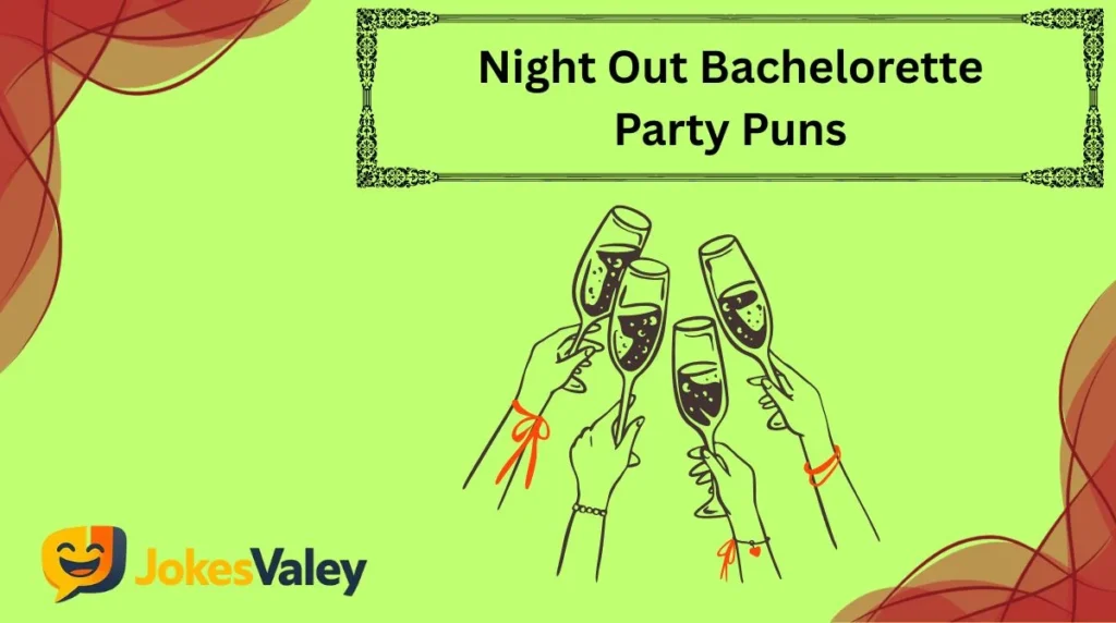 Night Out Bachelorette Party Puns