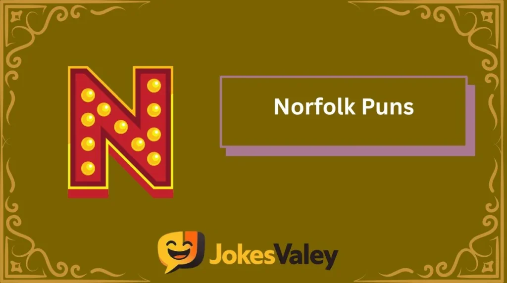 Norfolk Puns